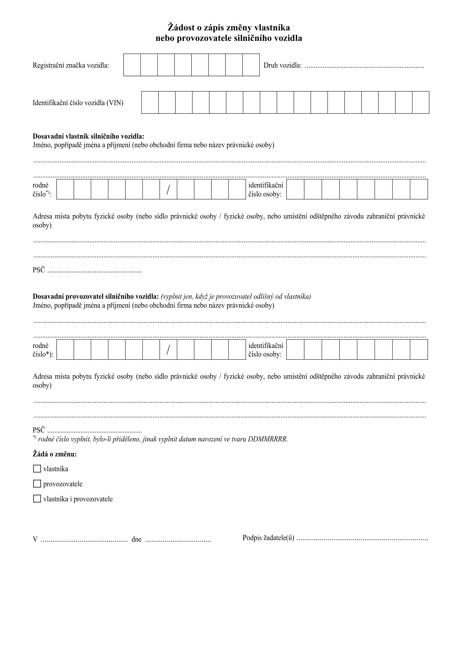 Žádost o přepis vozidla – formulář, strana 1 (žádost o zápis změny vlastníka nebo provozovatele vozidla)
